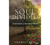 Soul Divided: Nurturing a Renewed Mind