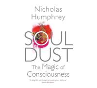 Soul Dust: The Magic of Consciousness