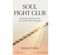 Soul Fight Club: Winning the Daily Tug-of-War for Your Soul (Rescue Rebuild Restore)
