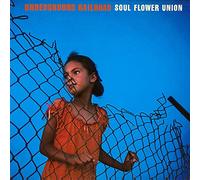 SOUL FLOWER UNION - Under Ground Railroad