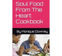 Soul Food From The Heart Cookbook