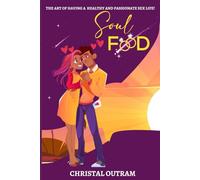 Soul Food: The Art of Having a Healthy and Passionate Sex Life!