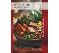 Soul Food Vegan Kitchen: The Wellness City Series: Book 1