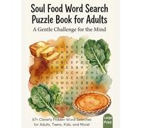 Soul Food Word Search for Adults: 67 Large Print Soul Food Word Search Puzzles for Adults | Food-Themed Hidden Word Activities for Relaxation and Mental Focus