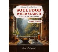 Soul Food Word Search Puzzle Book for Adults: 140 Large Print Puzzles - 3,900+ Hidden Words Celebrating the Dishes, Flavors, and Culture of the African American Table
