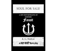 Soul For Sale: A Hip-Hop Retelling of Goethe's Faust: 5 (The Hip-Hop Remix)