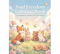 Soul Freedom Coloring Book: Coloring Pages to Awaken Your lnner Freedom
