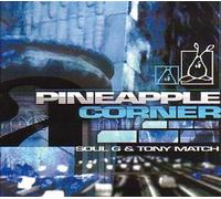 Soul G & Tony Match - Pineapple Corner