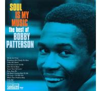 Soul Is My Music: Best of Bobby Patterson by Patterson, Bobby (2003) Audio CD