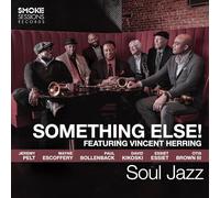 Something Else Featuring Vincent Herring Soul Jazz (Vinyl) 12" Album