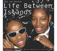 Soul Jazz Records Presents - Life Between Islands