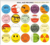 Soul Jazz Records Singles 2006 - 2007 by Soul Jazz Records Singles 2006-07 (2007-11-02)