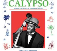 SOUL JAZZ / VV.AA. - CALYPSO MUSICAL POETRY IN THE CARIBBEAN 1955-69 - (NUEVA EDICIÓN) CD