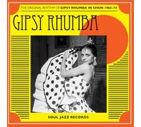 SOUL JAZZ / VV.AA. - GIPSY RHUMBA - THE ORIGINAL RHYTHM OF GIPSY RHUMBA IN SPAIN 1965-74- (NUEVA EDICIÓN) CD