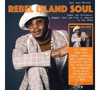 SOUL JAZZ / VV.AA. - REBEL ISLAND SOUL UNDER THE INFLUENCE: REGGAE, FUNK & SOUL IN JAMAICA IN THE 1970S