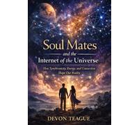 Soul Mates And The Internet Of The Universe