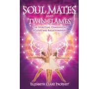 Soul Mates and Twin Flames: The Spiritual Dimension of Love and Relationships (Pocket Guide to Practical Spirituality)