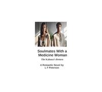 Soul Mates With a Medicine Woman