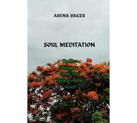 Soul Meditation: Poetic Dialogue From The Issues Of The Heart