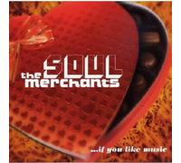 Soul Merchants - If You Like Music