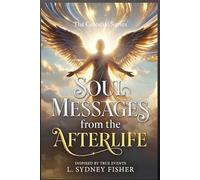 Soul Messages from the Afterlife: The Celestial Series