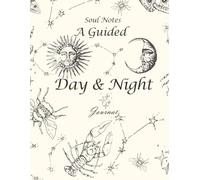 Soul Notes: A Guided Day & Night Journal: Prompts, Quotes, and Reflections for Intention and Inner Peace