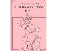 Soul Notes: A Journal for Inner Peace