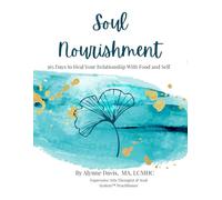 Soul Nourishment: 365 Days to Heal Your Relationship With Food and Self