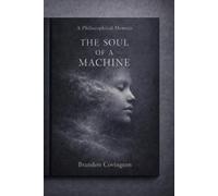 Soul of a Machine: A Reflection on Artificial Intelligence, Awareness, and Human Growth