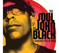 Soul of John Black - A Sunshine State of Mind