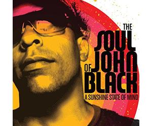 Soul of John Black - A Sunshine State of Mind