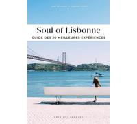 SOUL OF LISBONNE: Guide des 30 meilleures expériences (GUIAS SOUL OF)