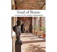 SOUL OF ROME: A guide to the 30 best experiences (GUIAS SOUL OF)