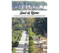 SOUL OF ROME: Guía de Las 30 Mejores Experiencias (GUIAS SOUL OF)