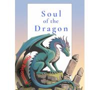 Soul of the Dragon Coloring Book: 75 Intricate Dragon Illustrations for Adult Coloring, Fantasy Art, and Mythical Creature Lovers