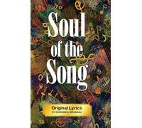 Soul of the Song - Original Lyrics by Edmond A. Bruneau