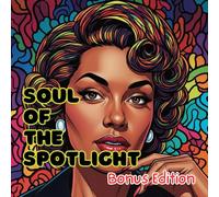 Soul of The Spotlight | Bonus Edition: Afro-American Jazz Singers and Film Stars of the 1950s to Color (Vintage Muses Collection : Timeless Eras, Classic Style, and Retro Elegance to Color)