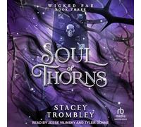 Soul of Thorns: 3 (Wicked Fae)