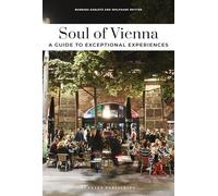 Soul of Viena (2025) - A guide to exceptional experiences: Unforgettable experiences that capture the soul of Vienna (Jonglez Soul of Guides)
