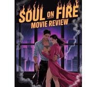 Soul on Fire Movie Review: Un guide complet du film et de son message