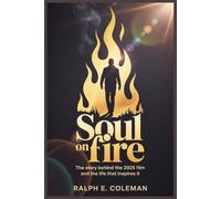 Soul on Fire: The Story Behind the 2025 Film and the Life That Inspires It