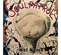 Soul Patrol - Wet Nurse