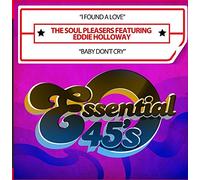 Soul Pleasers Featuring Eddie Holloway - I Found A Love / Baby Don't Cry (Digital 45)