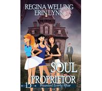 Soul Proprietor (Large Print): A Cozy Mystery with a Ghostly Twist: 15 (Haunted Everly After)