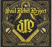 Soul Rebel Project - Higher Place