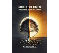 Soul Reclaimed: Transforming Trauma into Triumph: 3 (The Road to Transcendence)