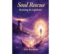 Soul Rescue: Becoming the Lighthouse (Soul Rescue Series)