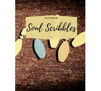 Soul Scribbles: A Lined Journal for Writing, Reflection, Poetry, and Daily Thoughts | 120 Pages | 8.5 x 11 Inches
