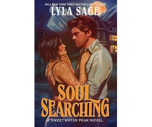 Soul Searching: the perfect small-town romance to cosy up with from the No. 1 New York Times bestselling author of Done and Dusted (Sweetwater Peak)