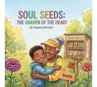 SOUL SEEDS:: THE GARDEN OF THE HEART